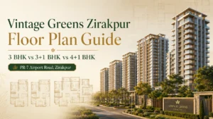 Vintage Greens Zirakpur Floor Plan Guide: 3 BHK vs 3+1 BHK vs 4+1 BHK